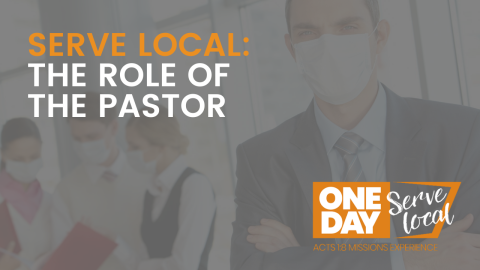 SERVE LOCAL: The Role of the Pastor